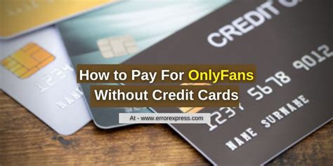 can you sign up for onlyfans without a credit card|How to use Onlyfans without a credit card